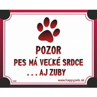 Tabuľka - pozor pes má veľké srdce aj zuby
